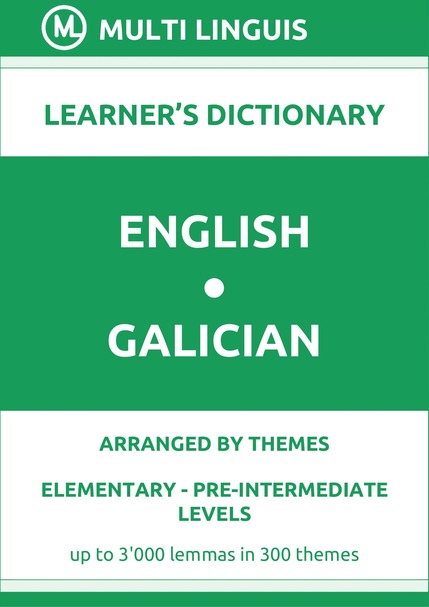 English-Galician (Theme-Arranged Learners Dictionary, Levels A1-A2) - Please scroll the page down!